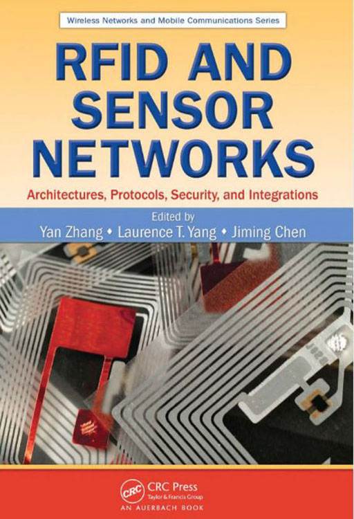 RFID and Sensor Networks: Architectures, Protocols, Security and Integrations