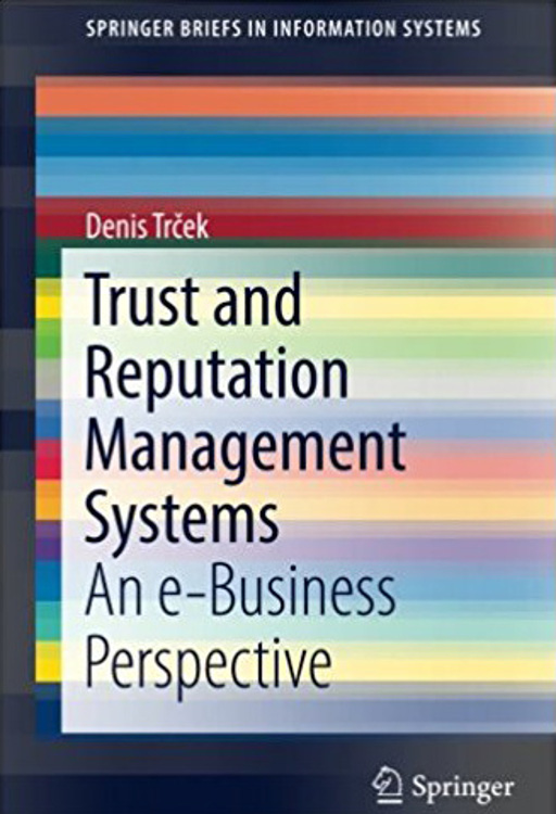 Trust and Reputation Management Systems An e-Business Perspective